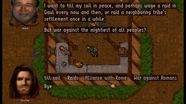 A screenshot of Teudogar, showing two characters in dialogue. In the background is an isometric-ish perspective, showing a faux-teutonic world.

Man: I want to till my soil in peace, and perhaps wage a raid in Gaul every now and then, or raid a neighbouring tribe's settlement once in a while. But war against the mightiest of all peoples?

The player named "tester" has conversation options:
till soil, raids, alliance with rome, war against romans, bye
